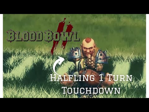 Blood Bowl 2: Halfling One Turn Touchdown