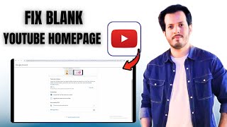 Fix Blank YouTube Homepage Not Showing Recommended Videos or Watch His