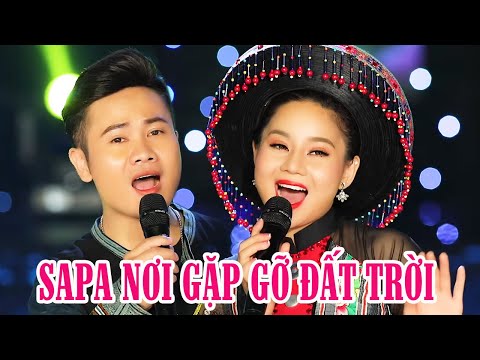 SAPA NƠI GẶP GỠ ĐẤT TRỜI - HƯƠNG LY ft NGỌC KÝ