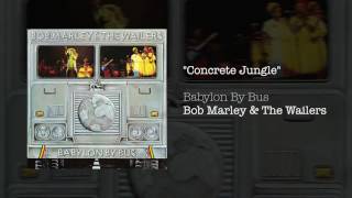 "Concrete Jungle" - Bob Marley & The Wailers | Babylon By Bus (1978)