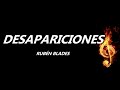 Desapariciones Rubén Blades Letra