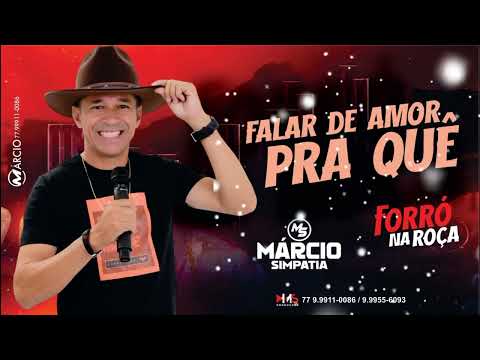 MÁRCIO SIMPATIA /// Falar de amor pra quê