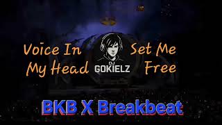 Download lagu DJ VOICE IN MY HEAD X SET ME FREE MR ALOY BREAKBEAT X BKB  [ Edit DJ GOKIELZ ] mp3