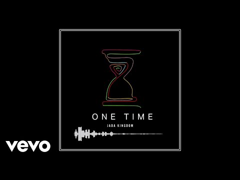 Jada Kingdom - One Time (Official Audio)