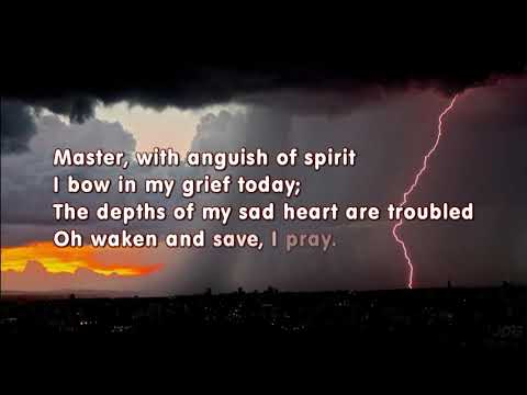 Master, the tempest is raging - Hymn