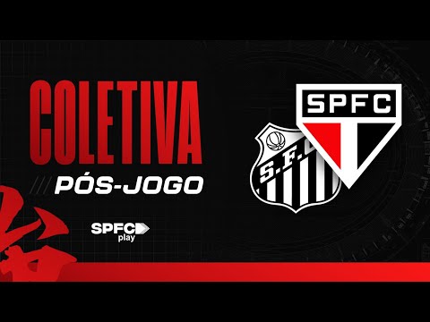 COLETIVA PÓS-JOGO: SANTOS X SÃO PAULO | SPFC PLAY