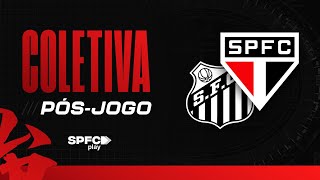 COLETIVA PÓS-JOGO: SANTOS X SÃO PAULO | SPFC PLAY