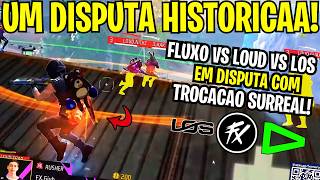EPICOOOO! FLUXO VS LOUD VS LOS EM TROCACAO HISTORICAA NA DISPUTA DO BOOYAH!