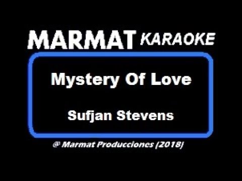 Sufjan Stevens - Mystery Of Love - Marmat Karaoke