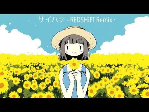 【Hatsune Miku】‬ Saihate ‪【REDSHiFT Remix】‬