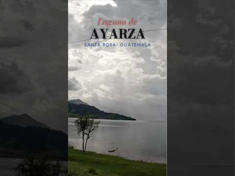 LAGUNA DE AYARZA, UN BELLEZA ESCONDIDA EN SANTA ROSA GUATEMALA