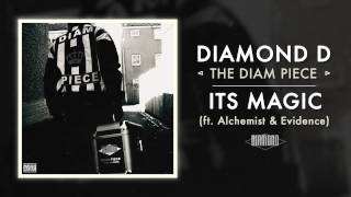 Diamond D - Its Magic ft. Alchemist & Evidence