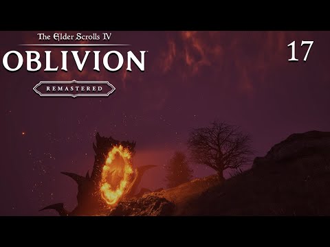 Closing Florida's Gates! - The Elder Scrolls IV: Oblivion Remastered - Part 17