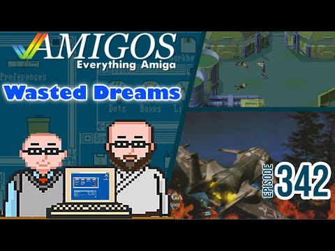 Wasted Dreams is not a waste of time! Amigos: Everything Amiga 342