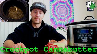 How to Make Cannabutter - CROCKPOT / SLOW COOKER METHOD INFUSION Ep. 2