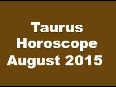 Taurus Horoscope August 2015
