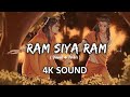 Ram Siya Ram Siya Ram Jay Jay Ram | राम सिया राम सिया राम जय जय राम | 4K