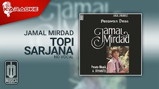 Download lagu Jamal Mirdad - Topi Sarjana ( Karaoke Video) | No Vocal mp3 Download lagu Jamal Mirdad - Topi Sarjana ( Karaoke Video) | No Vocal mp3