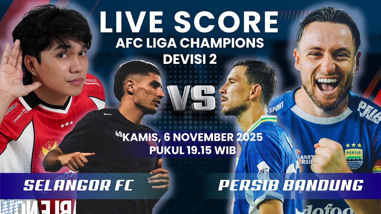 SELANGOR FC VS PERSIB BANDUNG MATCH AFC LIGA CHAMPIONS 2 | LIVE SCORE
