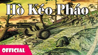Hò Kéo Pháo - Tốp Ca Nam Official MV