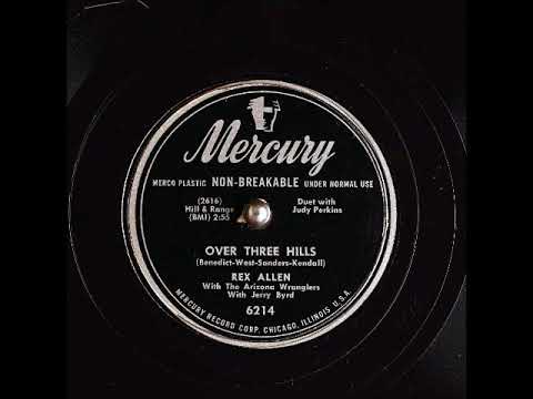 Over Three Hills ~ Rex Allen and Judy Perkins with The Arizona Wranglers and Jerry Byrd (1949)