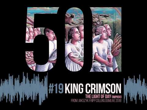 King Crimson - The Light of Day [50th Anniversary | From Jakszyk Fripp Collins DGMLive 2018]