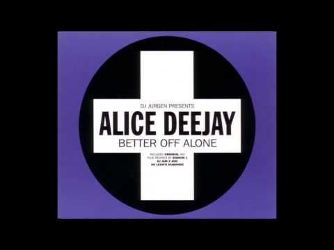 Dj Jurgen & Alice Deejay :: Better Off Alone (Signum mix) :: Positiva