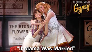 &quot;If Mama Was Married&quot; from Gypsy at Goodspeed Musicals