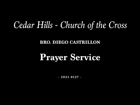2021-0127 | Bro. Diego Castrillon | Prayer Service