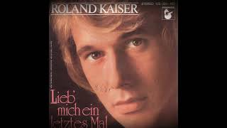 Roland Kaiser - Lieb mich ein letztes mal