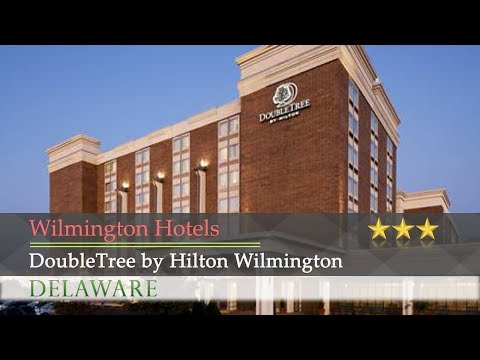 DoubleTree by Hilton Wilmington - Wilmington Hotels, Delaware