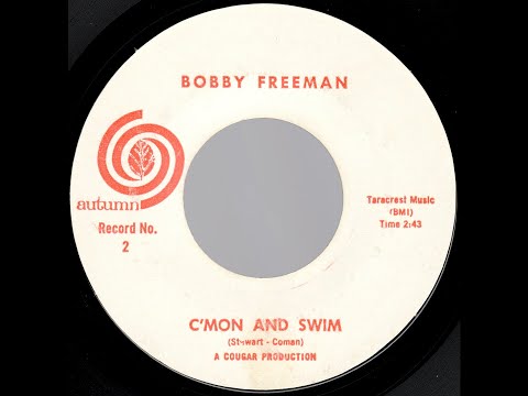 Bobby Freeman "C'mon And Swim"