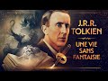 J.R.R. TOLKIEN, AUTEUR DU SEIGNEUR DES ANNEAUX - UNE VIE SANS FANTAISIE - PVR#69