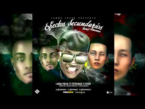 LANDA FREAK FT SHYNO Y YOHMAR - EFECTOS SECUNDARIOS REMIX (AUDIO)