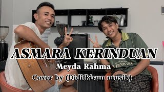 Download lagu ASMARA KERINDUAN - Didit Kirun Musik mp3