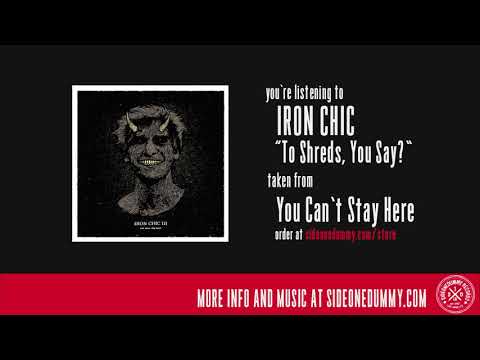 Iron Chic - To Shreds, You Say? (Official Audio)