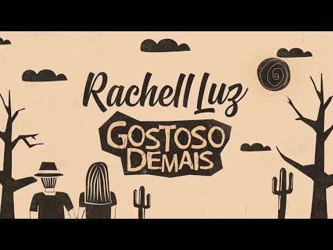 Rachell Luz - Gostoso Demais (Lyric Vídeo)