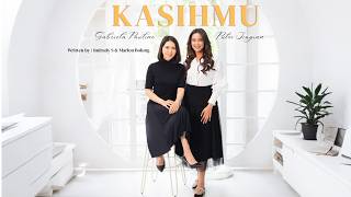 Download lagu KASIHMU - PUTRI SIAGIAN & GABRIELA PAULINE mp3 Download lagu KASIHMU - PUTRI SIAGIAN & GABRIELA PAULINE mp3
