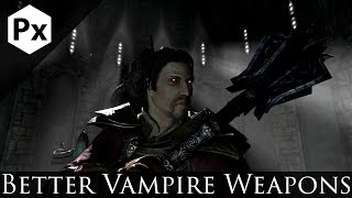 Better Vampire Weapons Mod