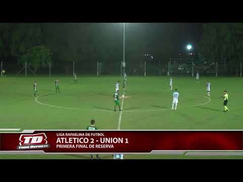 LRF | Final Reserva | Atlético (R) 2 vs. Unión (S) 1 | Partido ida