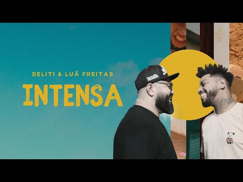 Intensa - Deliti e Luã Freitas - prod. Dada Soul