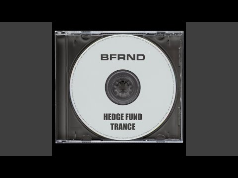 Hedge Fund Trance (Part 2)