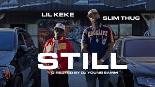 Slim Thug - Still (OfficialVideo) Feat. Lil Keke