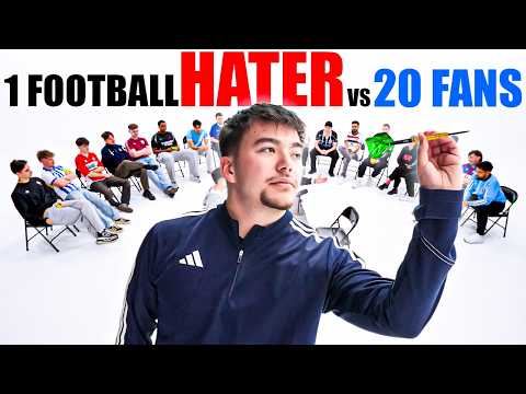 1 Football HATER v 20 Premier League Fans