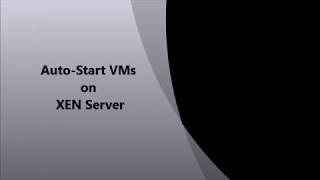 Auto-Start VM on XEN Server