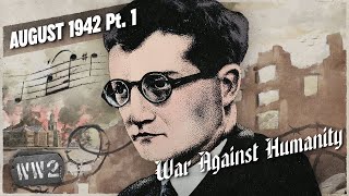 The Symphony That Defeated the Wehrmacht - WAH 040 - August 1942, Pt .1