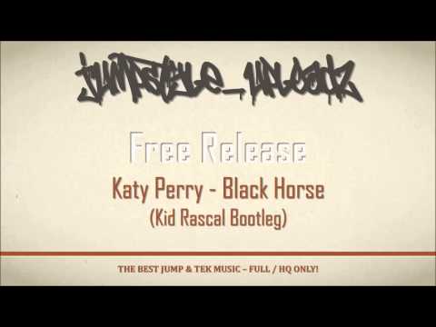 Katy Perry - Black Horse (Kid Rascal Bootleg)
