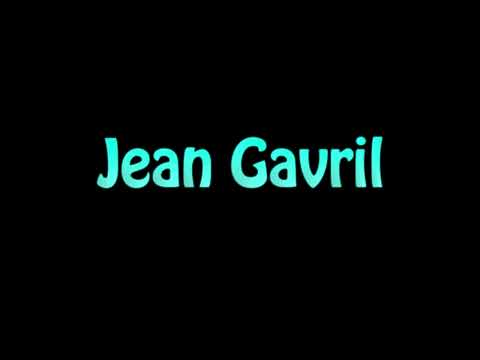Learn How To Pronounce Jean Gavril