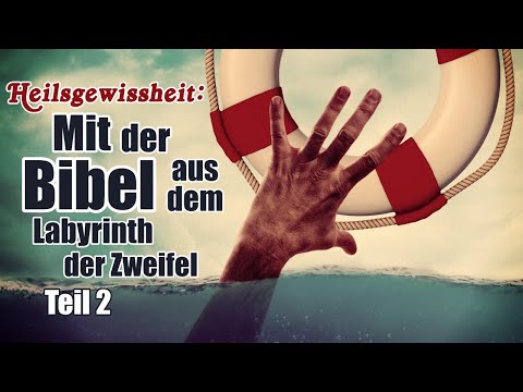 Heilsgewissheit: Mit der Bibel aus dem Labyrinth der Zweifel