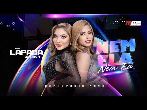 Banda Lapada de Amor - Nem ela, nem Eu [Repertório 2025]
